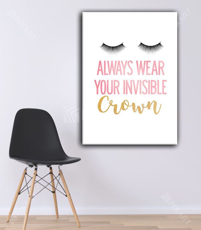 Always Wear your invisible Crown